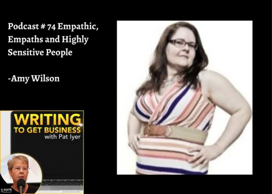 74 Empathic, Empaths and Highly Sensitive People-Amy Wilson-Writing to Get Business Podcast