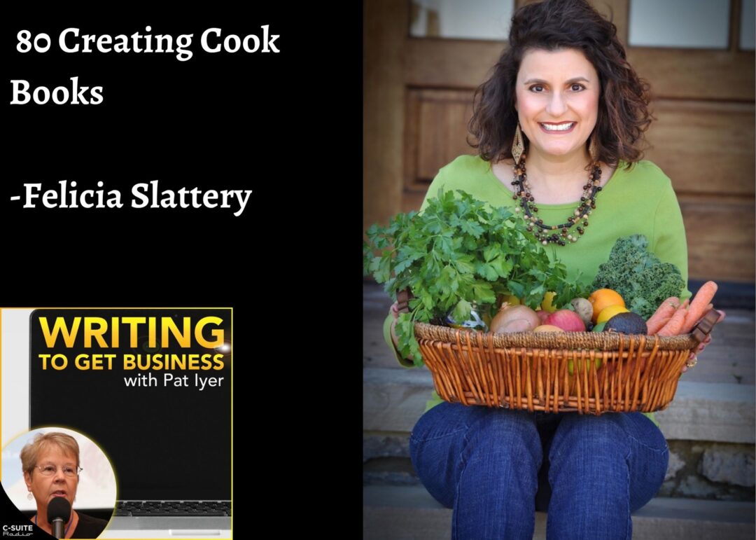 80 Creating Cook Books -Felicia Slattery